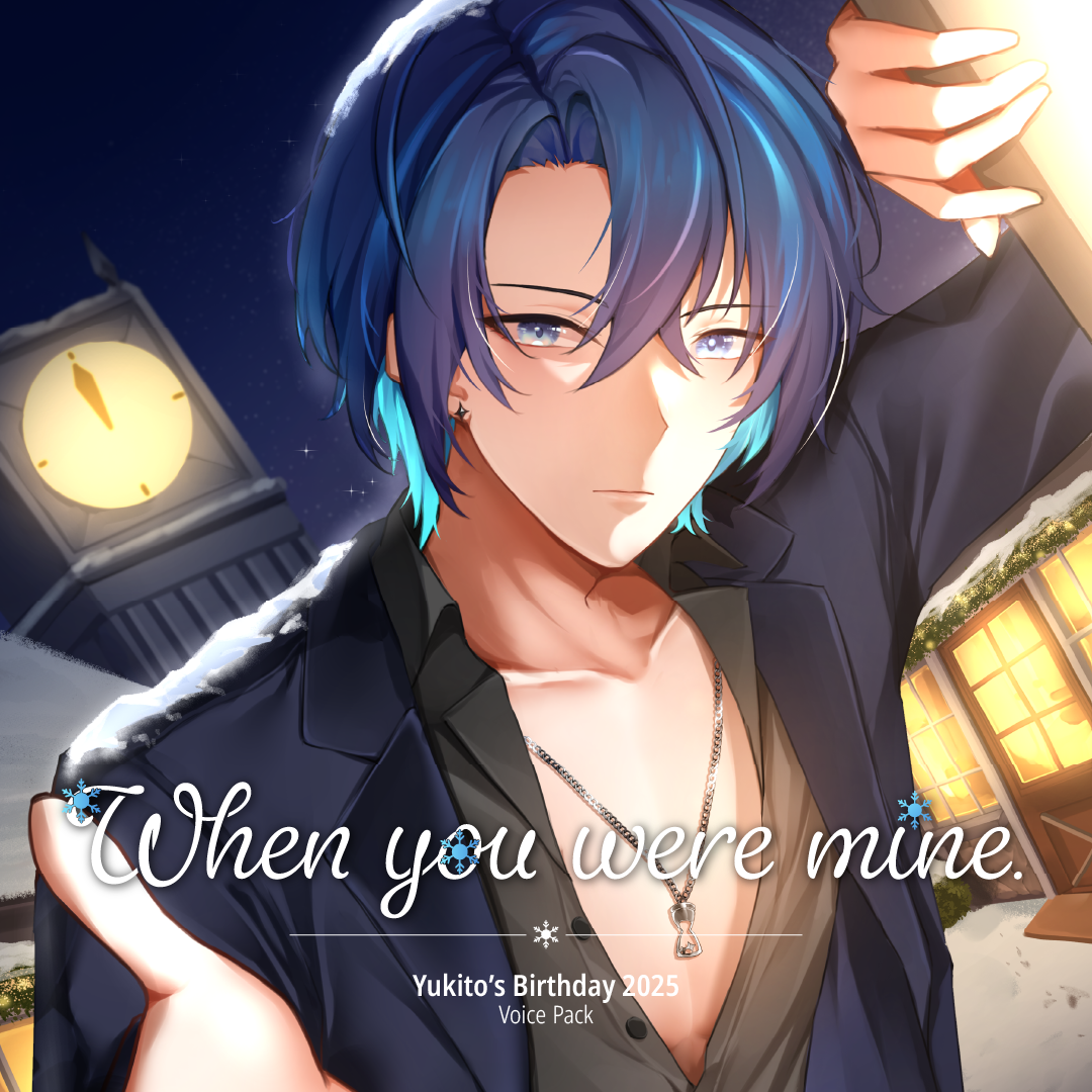 [ Yukito's Birthday 2025 Voice Pack] When you were mine❄️